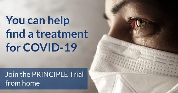 You can help find a treatment for covid-19 join the principle trial from home